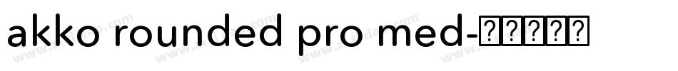 akko rounded pro med字体转换